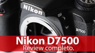 Review Nikon D7500  uma DSLR completa rápida e eficiente [upl. by Epillihp]