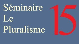 Séminaire pluralisme séance 15  Martin Fortier [upl. by Semyaj]