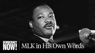 MLK Day Special Dr Martin Luther King Jr in His Own Words [upl. by Ymeon]