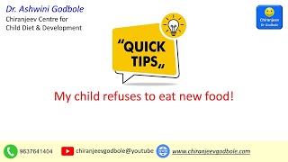 My child refuses to try new food Quick Tips Dr Ashwini Godbole [upl. by Marceau]