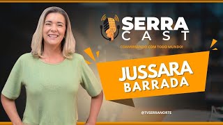 SerraCast Especial Eleições  Jussara Barrada [upl. by Rorke594]