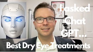 Dry Eyes I asked ChatGPT quotWhat are the top twelve best treatments for dry eyesquot [upl. by Casaleggio]