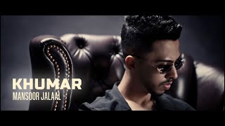 Mansoor Jalaal  Khumar Official Video [upl. by Nairad]