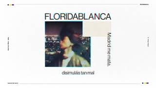 Floridablanca  Madrid me mata Lyric Video Cover Audio [upl. by Blount603]