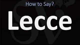 How to Pronounce Lecce CORRECTLY [upl. by Orfield329]