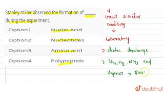 Stanley miller observed the formation of  during the experiment [upl. by Spense]