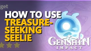 How to use TreasureSeeking Seelie Genshin Impact [upl. by Arrek]