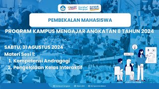 Pembekalan Mahasiswa Program Kampus Mengajar Angkatan 8 Tahun 2024 Sesi 1 [upl. by Enohs]