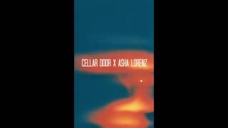 CELLAR DOOR X ASHA LORENZ  Too Long [upl. by Athalia597]