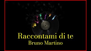 Bruno Martino  Raccontami di te Lyrics Karaoke [upl. by Ettennahs]