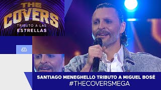 The Covers  Santiago Meneghello Tributo a Miguel Bosé [upl. by Ehcram244]