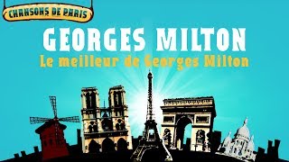 Georges Milton  Le meilleur de Georges Milton Full Album  Album complet [upl. by Ynaffyt]