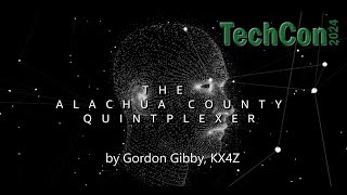 TECHCON 2024  The Alachua County Quintplexer  by Gordon Gibby KX4Z  ARRL Assistant Director [upl. by Eceinal603]