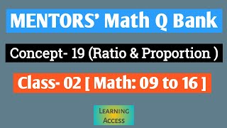 MENTORS Math Q Bank  Concept 19 Ratio amp Proportion  Class 02 Math 09 to 16 [upl. by Akamaozu]