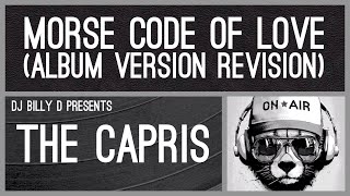 The Capris  Morse Code of Love Album Version Revision [upl. by Siol]