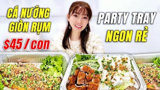 Đặt Tiệc Cá Nướng Da Giòn Rụm Giá Rẻ Hết Hồn  Bánh Hỏi Heo Quay 20Mâm Ngon Bổ Rẻ ở Nam Cali [upl. by Alexander]