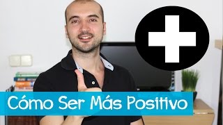 Cómo Ser Más Positivo 8 Prácticas que Funcionan [upl. by Lletnohs526]