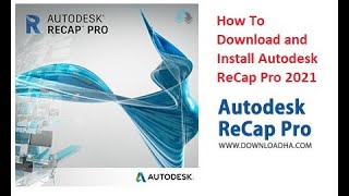 How to Download ReCap Pro 2021 with Genuine License Key from Official Website of Autodesk [upl. by Ianaj]