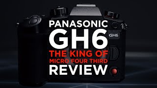 Panasonic GH6 – The King of Micro Four Third – Overview test features and review for filmmakers [upl. by Dallis839]