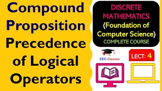 L4 Compound Proposition  Precedence of Logical Operators  Discrete Mathematics Lectures in Hindi [upl. by Anigger517]