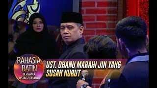 Ust Dhanu Marahi Jin Yang Susah Nurut  Rahasia Batin 54 [upl. by Jeremy]