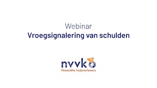 Webinar Vroegsignalering van schulden  NVVK [upl. by Siubhan]