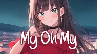 「Nightcore」 My Oh My  Ava Max ♡ Lyrics [upl. by Madancy]