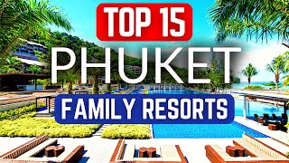 15 Elegant Beachfront FAMILY RESORTS in Phuket  with prices 2024 [upl. by Yenahteb]