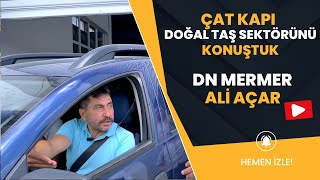 Çat kapı doğal taş sektörünü konuştuk [upl. by Lunn]