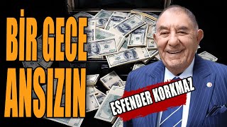 Dolar Bir Gece Ansızın Esfender Korkmaz Anlattı [upl. by Blau102]