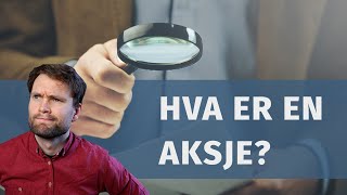 Hva er egentlig en Aksje Aksjer for Nybegynnere 16 [upl. by Amuwkuhc]