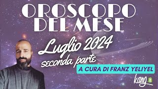 OROSCOPO DEL MESE LUGLIO 2024  seconda parte [upl. by Atiuqer]