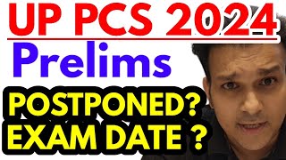 UPPCS 2024 Prelims Postponed latest news update  UP pcs 2024 Pre New EXAM DATE [upl. by Karb]