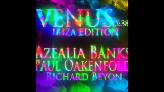 AZEALIA BANKS  VENUS IBIZA EDITION [upl. by Ariajaj]