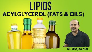 Lipids  Acylglycerol Fats and Oils Class 11 Biology  by Dr Bhojoo Mal [upl. by Neemsaj]