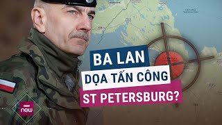 Tướng Ba Lan dọa tấn công St Petersburg ông Medvedev ngay lập tức cảnh báo đanh thép  VTC Now [upl. by Zebada]