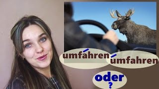 UMfahren oder umFAHren Объехать или наехать trennbar untrennbar [upl. by Irdua]