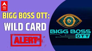 Bigg Boss OTT Who will be the first wild card entry [upl. by Ynafets359]