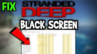 Stranded Deep – How to Fix Black Screen amp Stuck on Loading Screen [upl. by Barnum]