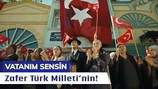 Zafer Türk Milleti‘nin  Vatanım Sensin  59 Bölüm  Final [upl. by Isiah]