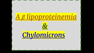 A β lipoproteinemia amp Chylomicrons [upl. by Adnylg]