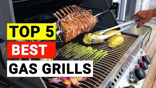 ♻️ TOP 5 Best Gas Grills 2023  Dont Make A Deal Before Viewing This Video [upl. by Clayson]