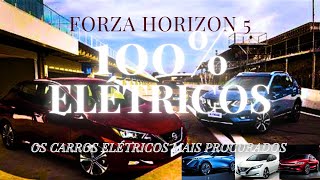 QUAIS são os MELHORES CARROS ELÉTRICOS FORZA HORIZON 5 do MOMENTO  VEJA suas HABILIDADES no uso [upl. by Kaliski817]