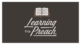 Learning To Preach Episode 2  How To Build a Sermon Outline [upl. by Akselav]