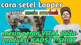 Mesin overdeck  cara setel loper overdeck  mesin overdeck benang tidak merajut [upl. by Asirac386]