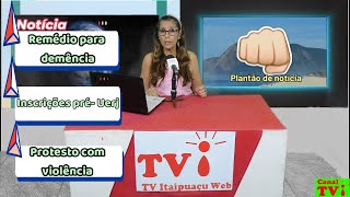 TVi  Plantão de notícias  Remédio para demência  Inscrições pré Uerj Protesto com violência [upl. by Akkim506]