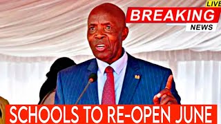 🚨 UPDATE 🔴SCHOOLS TO REOPEN JUNE GOVERNMENT ORDERS DUE TO KENYA MET WARNING HEAVY RAINS THIS MONTH [upl. by Sheppard]