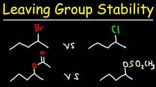 Leaving Group Stability  SN1 and SN2 Reactions [upl. by Cy583]