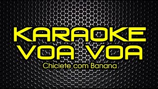 KARAOKE Voa Voa  Chiclete  Axé [upl. by Mortie]