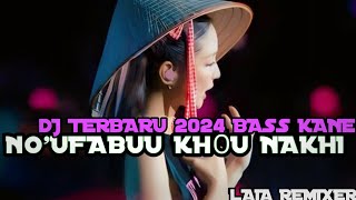 DJ NOUFABUU KHOU NAKHI VIAN WARUWU   DJ NIAS JEDAG JEDUG BASS KANE TERBARU 2024 BY LAIA REMIXER [upl. by Leihcim]